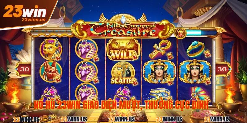 Nổ hũ 23Win có tỷ lệ thưởng cao